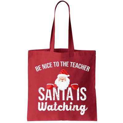 Be Nice To The Teacher Santa Is Watching Bag