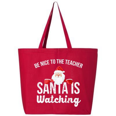 Be Nice To The Teacher Santa Is Watching 25L Jumbo Tote