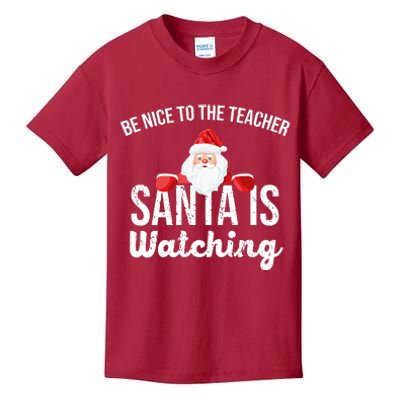 Be Nice To The Teacher Santa Is Watching Kids T-Shirt