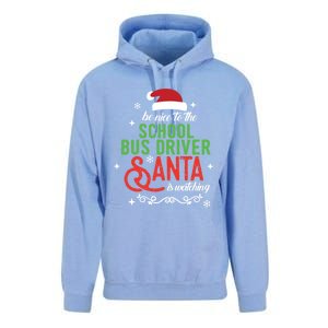 Be Nice To The School Bus Driver Santa Is Watching Xmas Gift Unisex Surf Hoodie