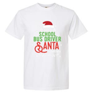 Be Nice To The School Bus Driver Santa Is Watching Xmas Gift Garment-Dyed Heavyweight T-Shirt