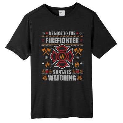 Be Nice To The Firefighter Ugly Christmas Sweater Fire Cute Gift Tall Fusion ChromaSoft Performance T-Shirt