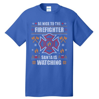 Be Nice To The Firefighter Ugly Christmas Sweater Fire Cute Gift Tall T-Shirt