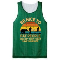 Be Nice To Fat People Might Save Life Funny Camper Vintage Mesh Reversible Basketball Jersey Tank