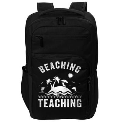 Beaching Not Teaching Funny Summer Teacher Vacation Beach Gift Impact Tech Backpack