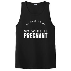 Be Nice To Me My Wife Is Pregnant Funny Dad Gift PosiCharge Competitor Tank