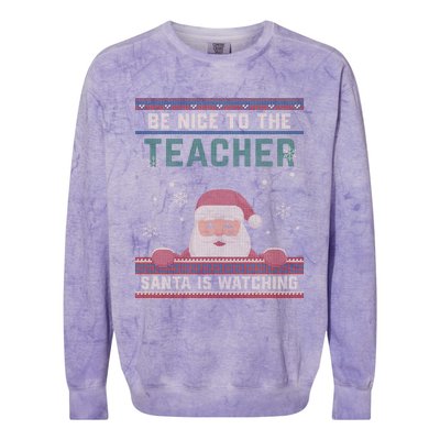 Be Nice To The Teacher Santa Is Watching Christmas Funny Cute Gift Colorblast Crewneck Sweatshirt