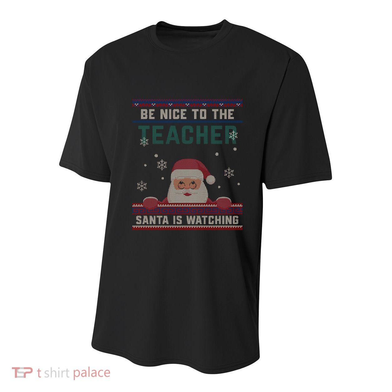 Be Nice To The Teacher Santa Is Watching Christmas Funny Cute Gift Youth Performance Sprint T-Shirt