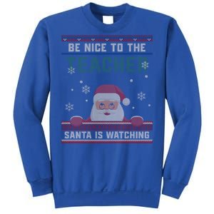 Be Nice To The Teacher Santa Is Watching Christmas Funny Cute Gift Sweatshirt