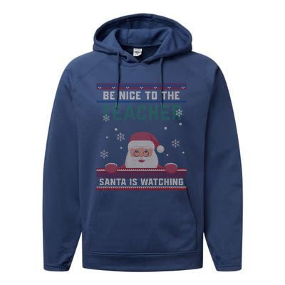 Be Nice To The Teacher Santa Is Watching Christmas Funny Cute Gift Performance Fleece Hoodie