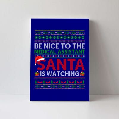 Be Nice To Medical Assistant Santa Watching Ugly Christmas Gift Canvas