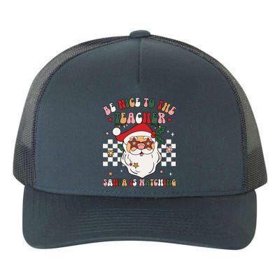 Be Nice To The Teacher Santa Is Watching Retro Christmas Yupoong Adult 5-Panel Trucker Hat