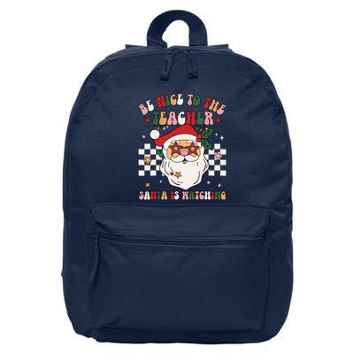 Be Nice To The Teacher Santa Is Watching Retro Christmas 16 in Basic Backpack
