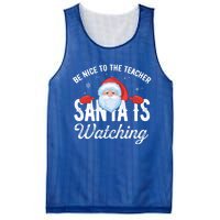 Be Nice To The Teacher Santa Is Watching Great Gift Mesh Reversible Basketball Jersey Tank