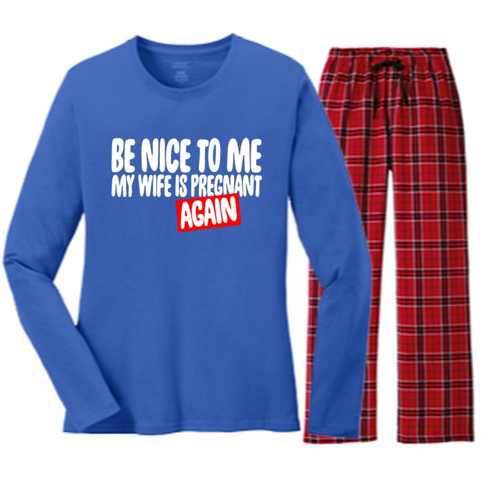 Be Nice To Me My Wife Pregnant Again Tees Funny Husband Gift Meaningful Gift Women's Long Sleeve Flannel Pajama Set 