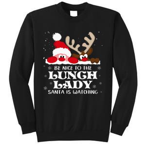 Be Nice To The Lunch Lady Santa Is Watching Christmas Xmas Sweatshirt