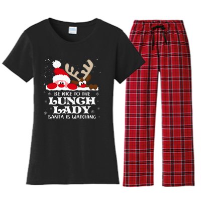 Be Nice To The Lunch Lady Santa Is Watching Christmas Xmas Women's Flannel Pajama Set