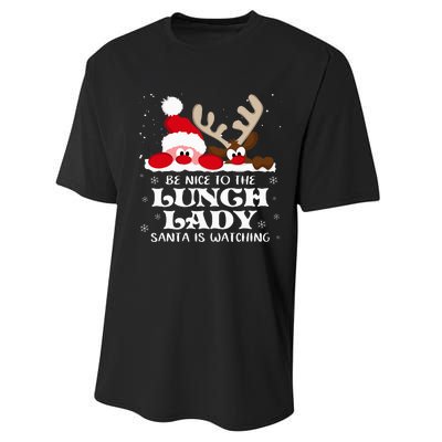 Be Nice To The Lunch Lady Santa Is Watching Christmas Xmas Performance Sprint T-Shirt