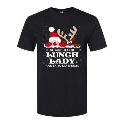 Be Nice To The Lunch Lady Santa Is Watching Christmas Xmas Softstyle® CVC T-Shirt