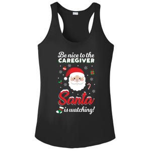 Be Nice To The Caregiver Santa Is Watching Xmas Claus Cute Gift Ladies PosiCharge Competitor Racerback Tank