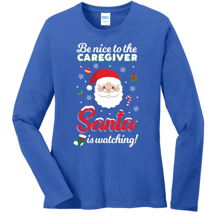 Be Nice To The Caregiver Santa Is Watching Xmas Claus Cute Gift Ladies Long Sleeve Shirt