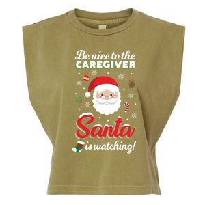 Be Nice To The Caregiver Santa Is Watching Xmas Claus Cute Gift Garment-Dyed Women's Muscle Tee