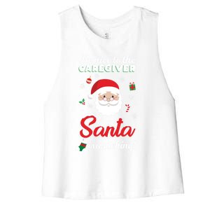 Be Nice To The Caregiver Santa Is Watching Xmas Claus Cute Gift Women's Racerback Cropped Tank