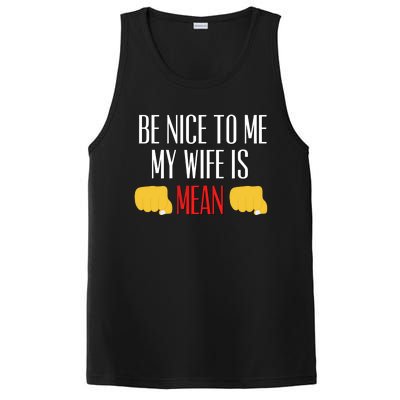 Be Nice To Me My Wife Is Mean Funny Relationship Cool Gift PosiCharge Competitor Tank