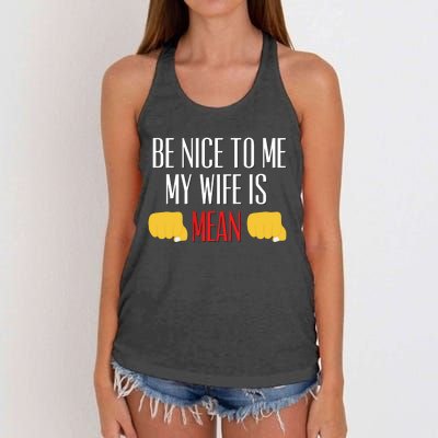 Be Nice To Me My Wife Is Mean Funny Relationship Cool Gift Women's Knotted Racerback Tank