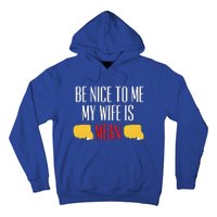 Be Nice To Me My Wife Is Mean Funny Relationship Cool Gift Hoodie