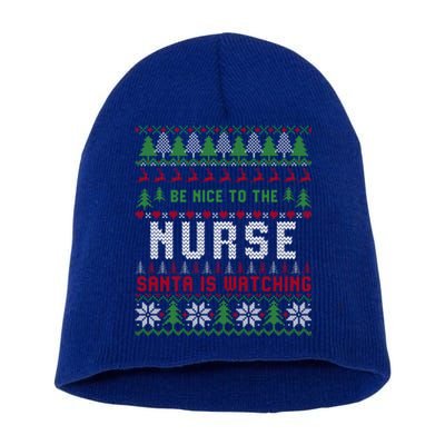 Be Nice To The Nurse Santa Is Watching Christmas Sweater Meaningful Gift Short Acrylic Beanie