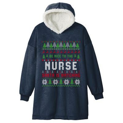 Be Nice To The Nurse Santa Is Watching Christmas Sweater Meaningful Gift Hooded Wearable Blanket