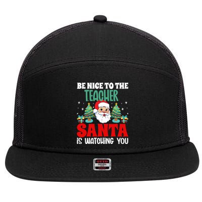 Be Nice To The Teacher Santa Is Watching You Christmas Teach Cool Gift 7 Panel Mesh Trucker Snapback Hat