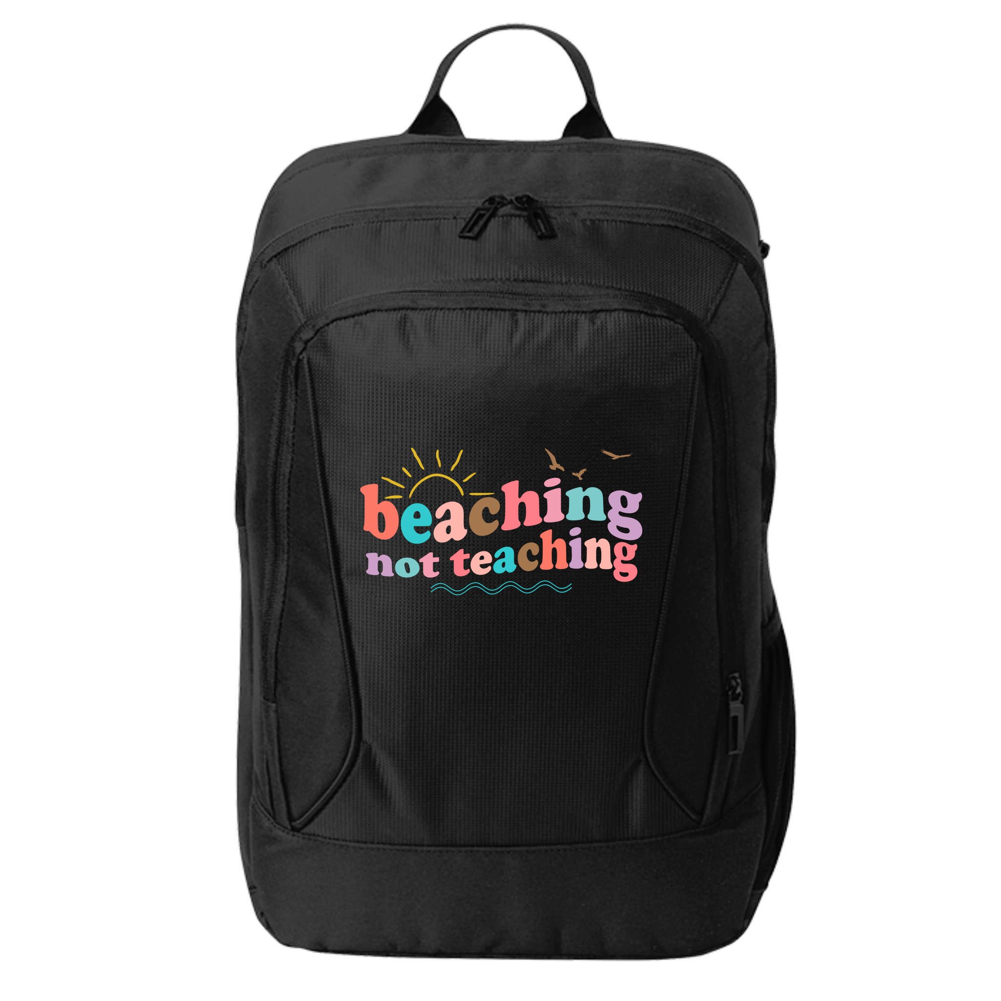 Beaching Not Teaching Summer Break Gift For Teacher City Backpack