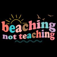 Beaching Not Teaching Summer Break Gift For Teacher 16 in Basic Backpack