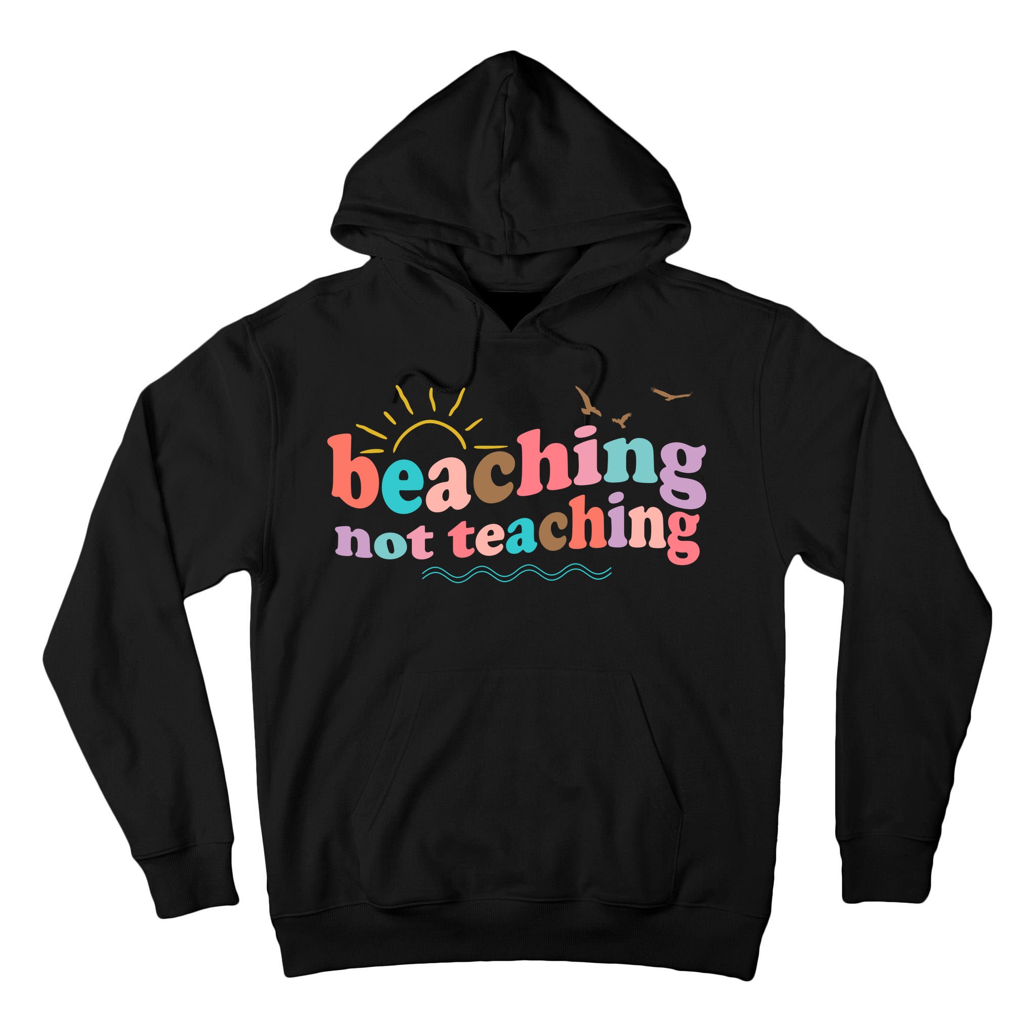 Beaching Not Teaching Summer Break Gift For Teacher Tall Hoodie