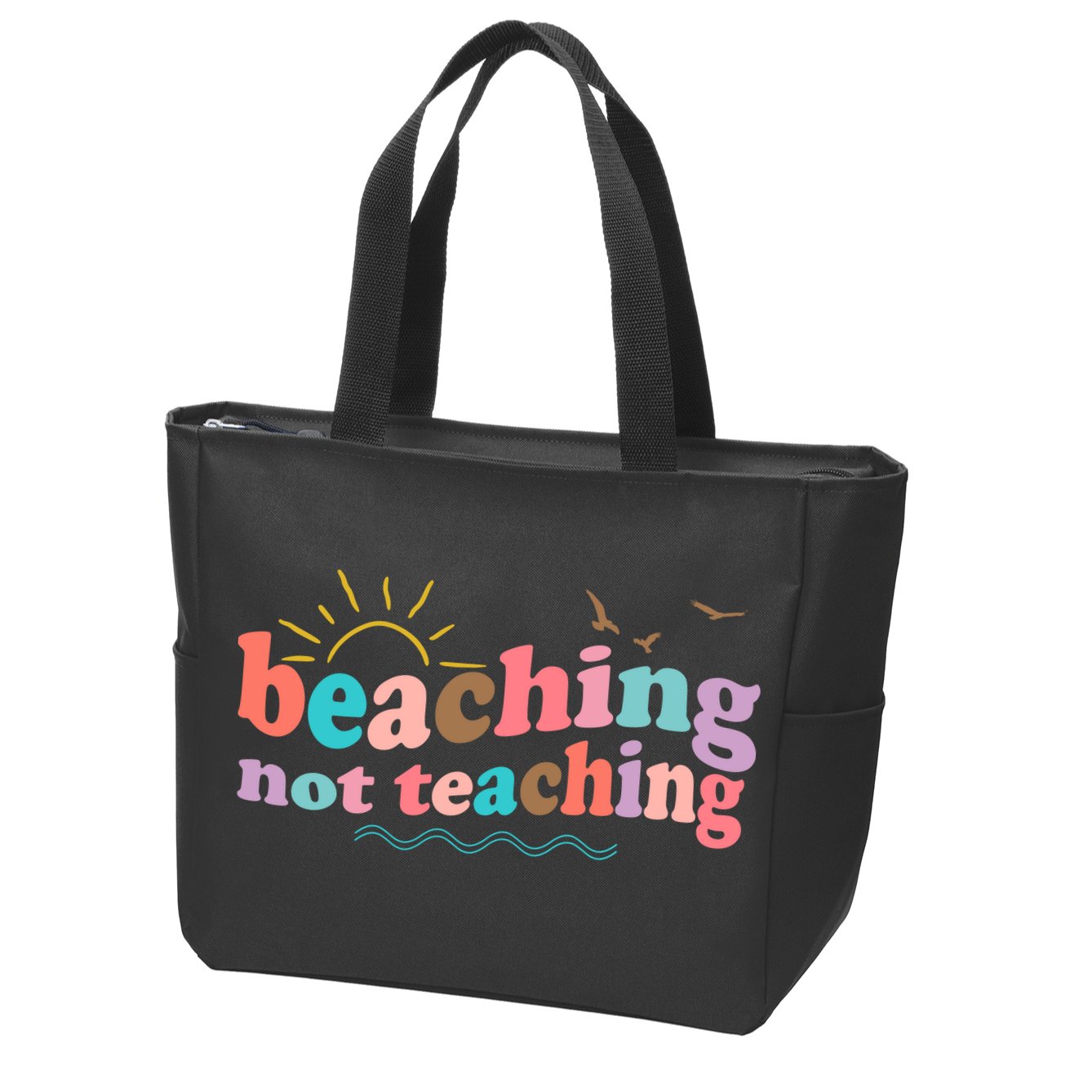 Beaching Not Teaching Summer Break Gift For Teacher Zip Tote Bag