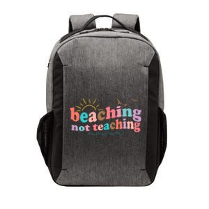 Beaching Not Teaching Summer Break Gift For Teacher Vector Backpack