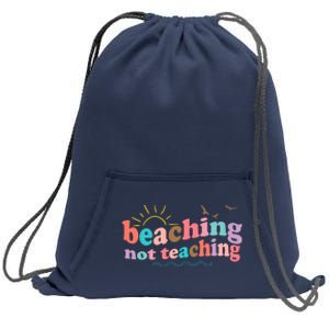 Beaching Not Teaching Summer Break Gift For Teacher Sweatshirt Cinch Pack Bag