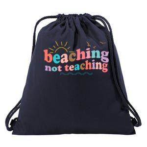 Beaching Not Teaching Summer Break Gift For Teacher Drawstring Bag