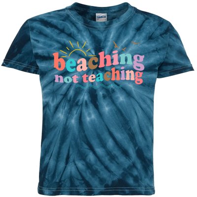 Beaching Not Teaching Summer Break Gift For Teacher Kids Tie-Dye T-Shirt