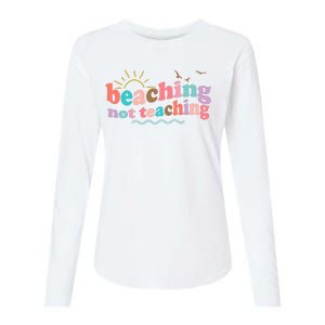 Beaching Not Teaching Summer Break Gift For Teacher Womens Cotton Relaxed Long Sleeve T-Shirt