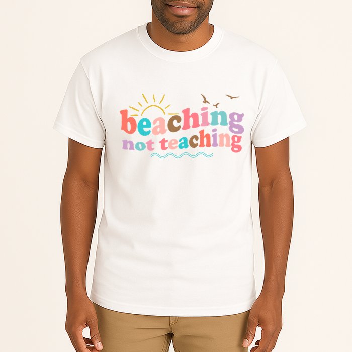 Beaching Not Teaching Summer Break Gift For Teacher Tall T-Shirt