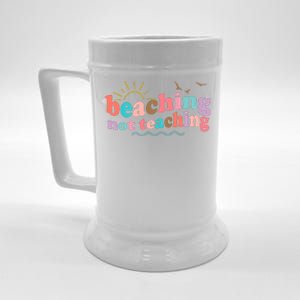 Beaching Not Teaching Summer Break Gift For Teacher Beer Stein