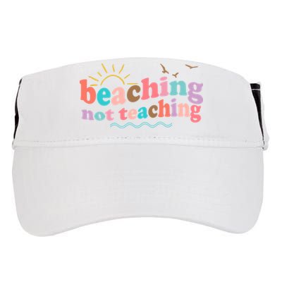 Beaching Not Teaching Summer Break Gift For Teacher Adult Drive Performance Visor