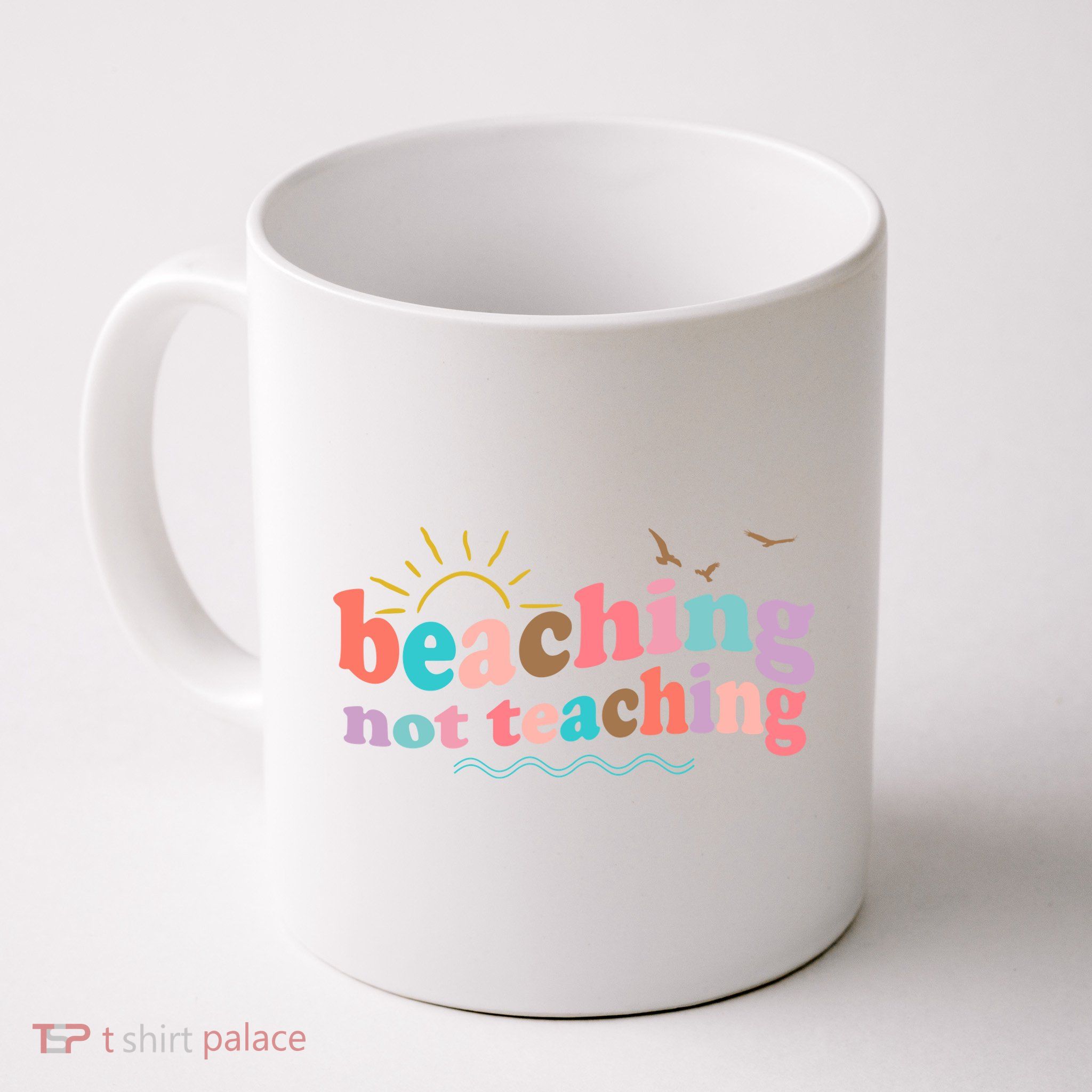 Beaching Not Teaching Summer Break Gift For Teacher Mug