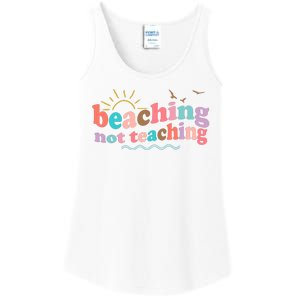 Beaching Not Teaching Summer Break Gift For Teacher Ladies Essential Tank