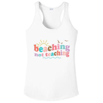 Beaching Not Teaching Summer Break Gift For Teacher Ladies PosiCharge Competitor Racerback Tank
