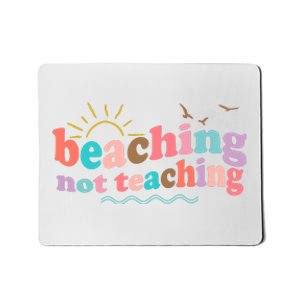 Beaching Not Teaching Summer Break Gift For Teacher Mousepad