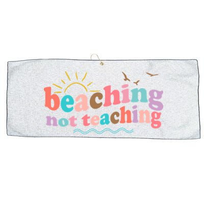 Beaching Not Teaching Summer Break Gift For Teacher Large Microfiber Waffle Golf Towel